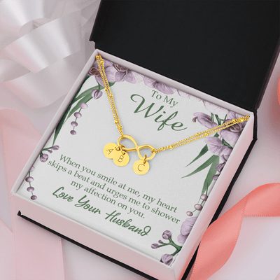 To My Wife When You Smile At Me Infinity Bracelet With Initial Charms - Infinity Bracelet