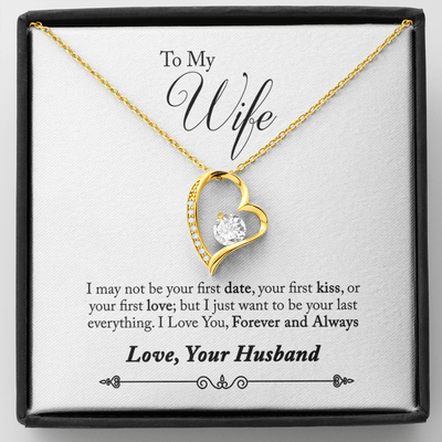 To My Wife Forever & Always Pendant 18k Gold or Stainless Steel 18" Necklace - Forever Love Necklace Gift Idea For Woman
