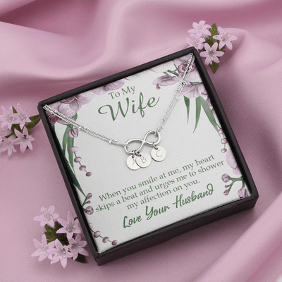 To My Wife When You Smile At Me Infinity Bracelet With Initial Charms - Infinity Bracelet