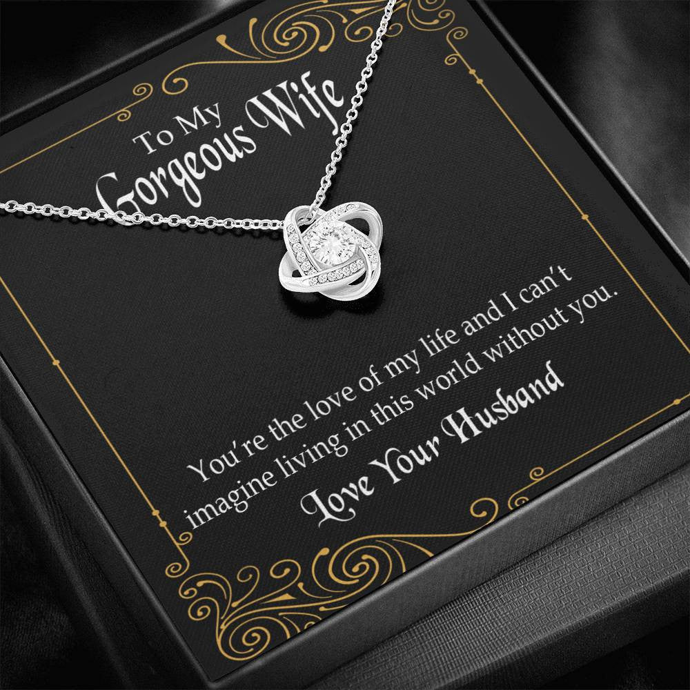 To My Wife You�Re The Love Of My Life Wife Infinity Knot Necklace Keepsake Message Card Stainless Steel Cz Pendant - Luxury Love Knot Necklace Meanful Gift Idea For Her/Him