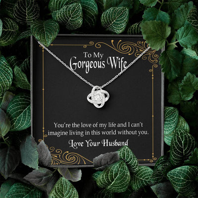 To My Wife You�Re The Love Of My Life Wife Infinity Knot Necklace Keepsake Message Card Stainless Steel Cz Pendant - Luxury Love Knot Necklace Meanful Gift Idea For Her/Him