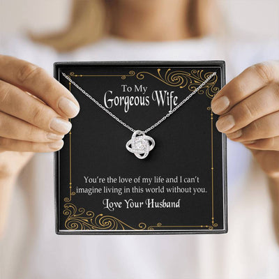 To My Wife You�Re The Love Of My Life Wife Infinity Knot Necklace Keepsake Message Card Stainless Steel Cz Pendant - Luxury Love Knot Necklace Meanful Gift Idea For Her/Him