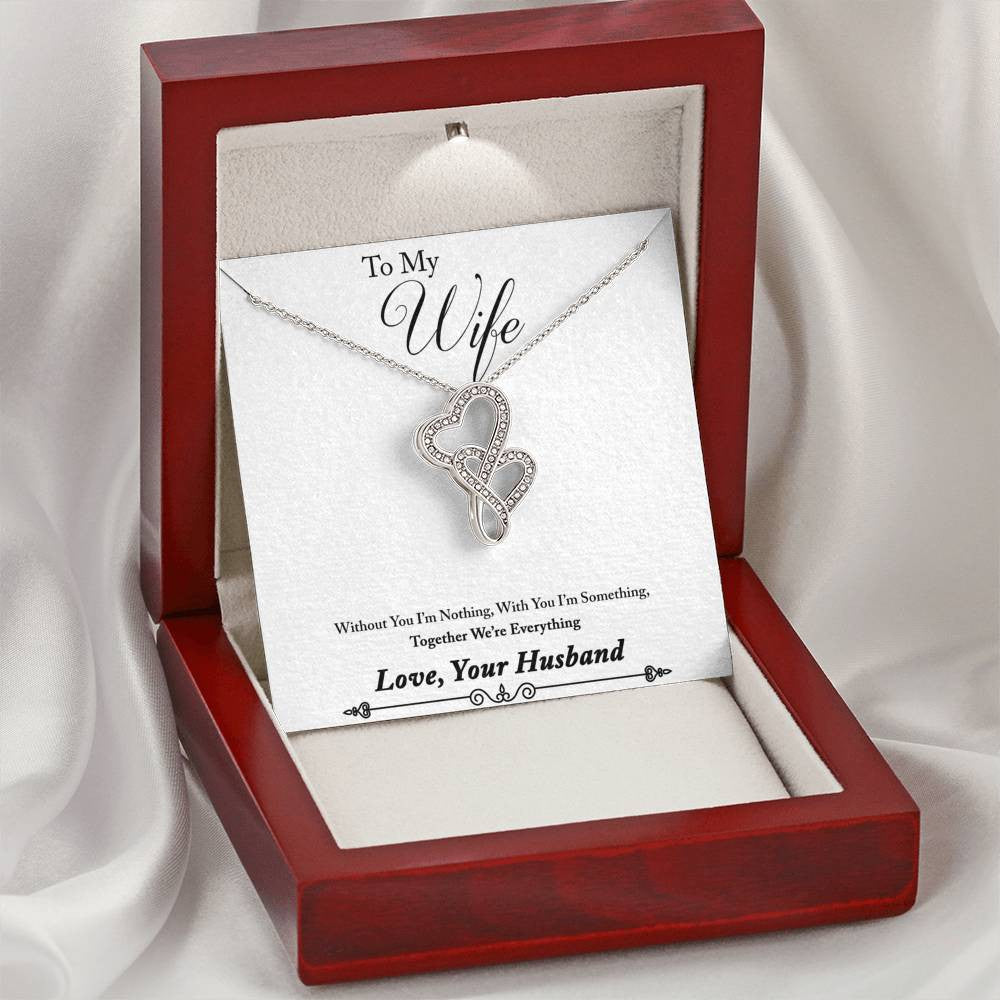 To My Wife Without You I'm Nothing Double Hearts Necklace Message Card - Double Hearts Necklace