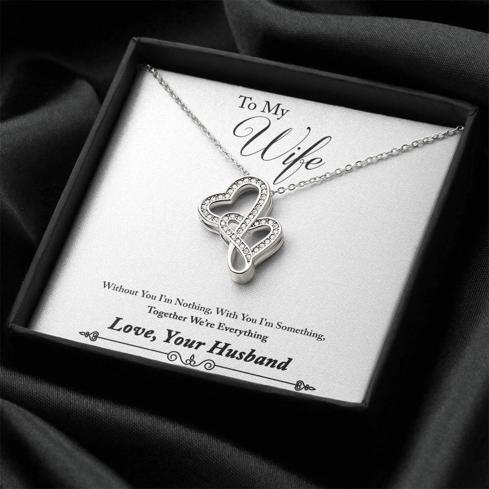 To My Wife Without You I'm Nothing Double Hearts Necklace Message Card - Double Hearts Necklace