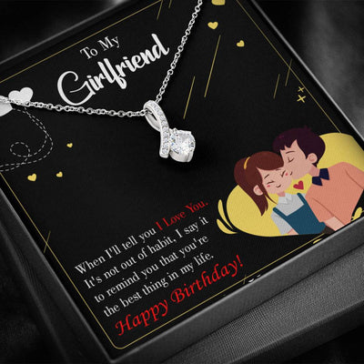 To My Girlfriend Not Out Of Habit Message Card W Mahogany Style Luxury Box Eternity Ribbon Stone Necklace - Alluring Beauty Necklace Gift For Her