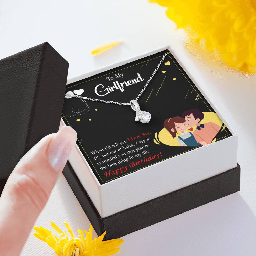 To My Girlfriend Not Out Of Habit Message Card W Mahogany Style Luxury Box Eternity Ribbon Stone Necklace - Alluring Beauty Necklace Gift For Her