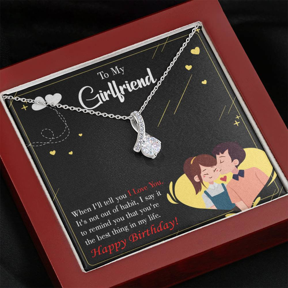 To My Girlfriend Not Out Of Habit Message Card W Mahogany Style Luxury Box Eternity Ribbon Stone Necklace - Alluring Beauty Necklace Gift For Her