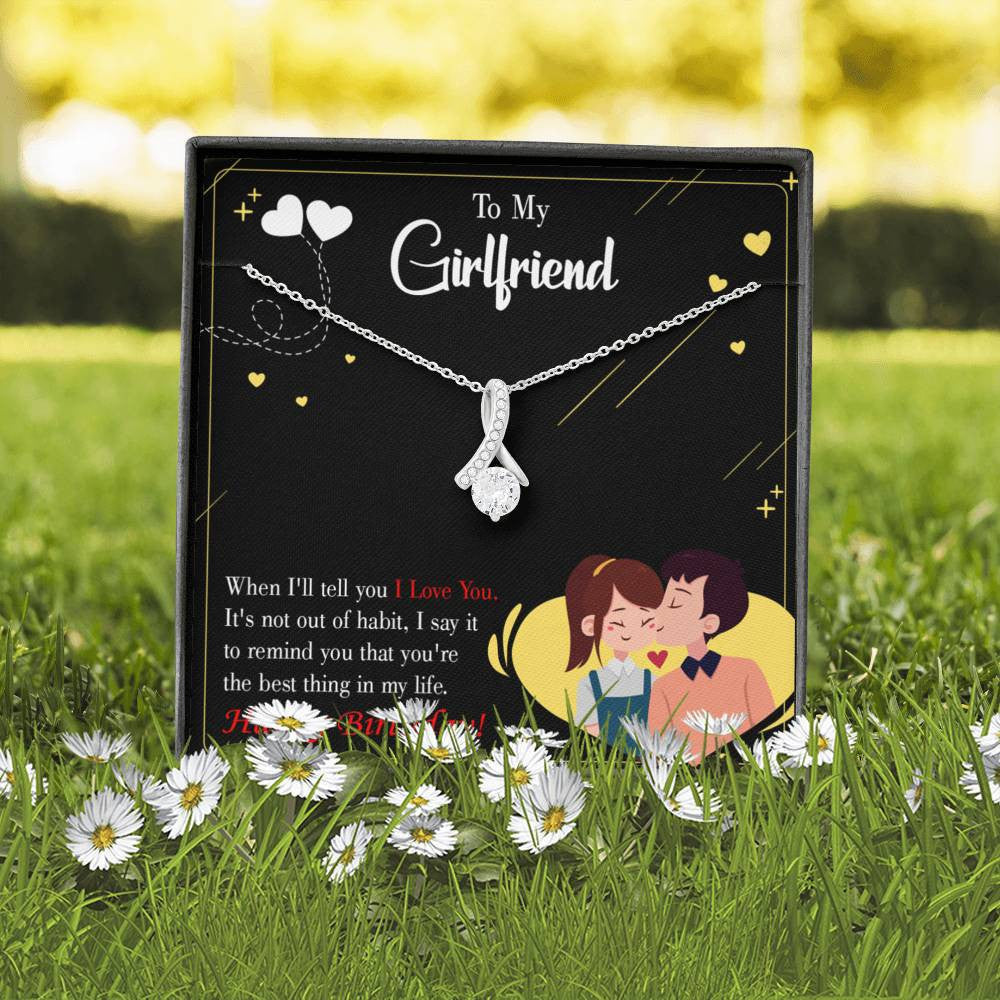 To My Girlfriend Not Out Of Habit Message Card W Mahogany Style Luxury Box Eternity Ribbon Stone Necklace - Alluring Beauty Necklace Gift For Her