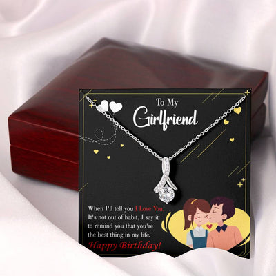To My Girlfriend Not Out Of Habit Message Card W Mahogany Style Luxury Box Eternity Ribbon Stone Necklace - Alluring Beauty Necklace Gift For Her