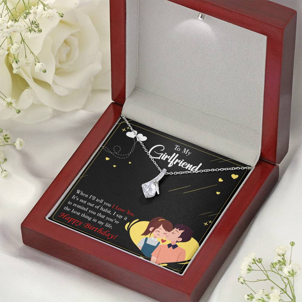 To My Girlfriend Not Out Of Habit Message Card W Mahogany Style Luxury Box Eternity Ribbon Stone Necklace - Alluring Beauty Necklace Gift For Her