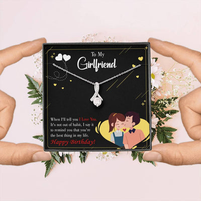 To My Girlfriend Not Out Of Habit Message Card W Mahogany Style Luxury Box Eternity Ribbon Stone Necklace - Alluring Beauty Necklace Gift For Her