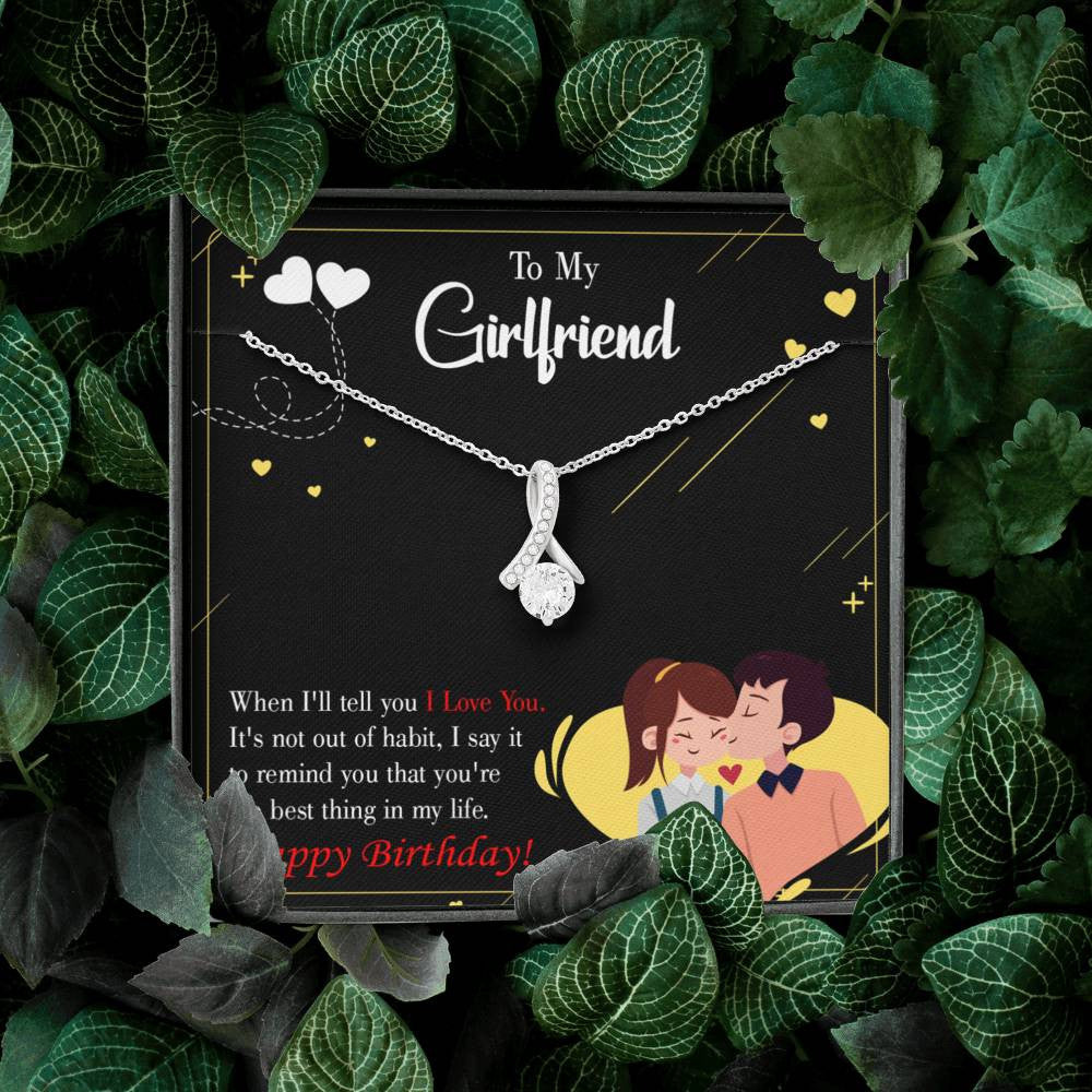 To My Girlfriend Not Out Of Habit Message Card W Mahogany Style Luxury Box Eternity Ribbon Stone Necklace - Alluring Beauty Necklace Gift For Her