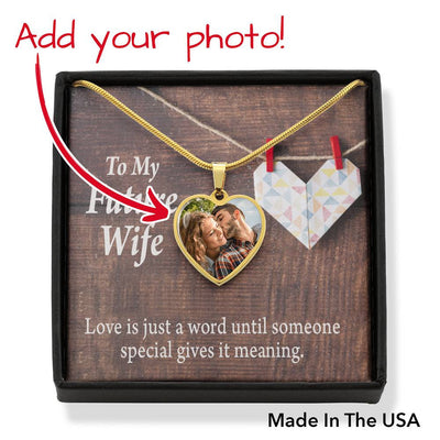 Personalized To My Future Wife Love Was Just A Word Necklace Stainless Steel Heart Pendant Necklace Jewelry Gift  - Photo Upload Cards