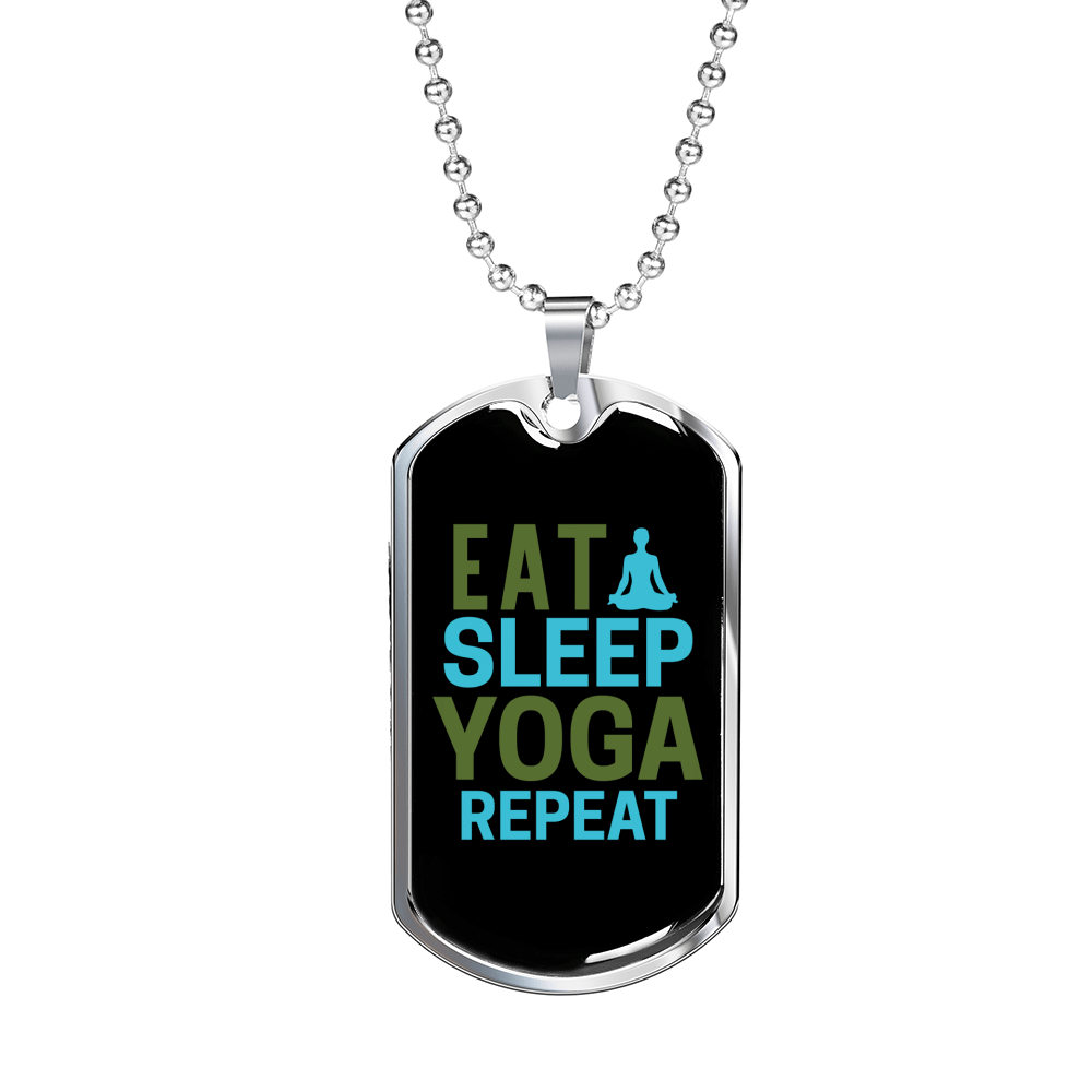 Eat Sleep Yoga Repeat Necklace Dog Tag 24" Chain - Luxury Love Messages Dog Tag Gifts For Him