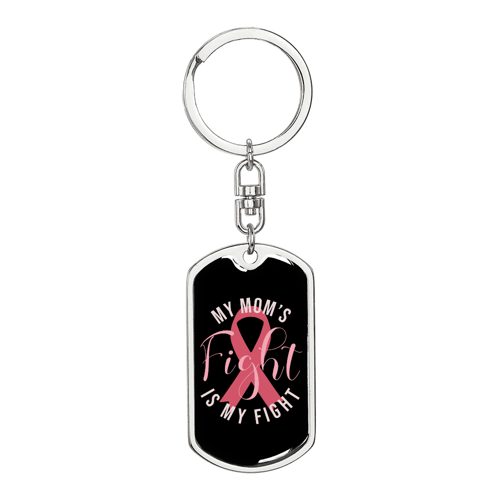 To My Wife  My Mom's Fight is My Fight Keychain Stainless Steel or 18k Gold Dog Tag Keyring - Dog Tag with Swivel Keychain