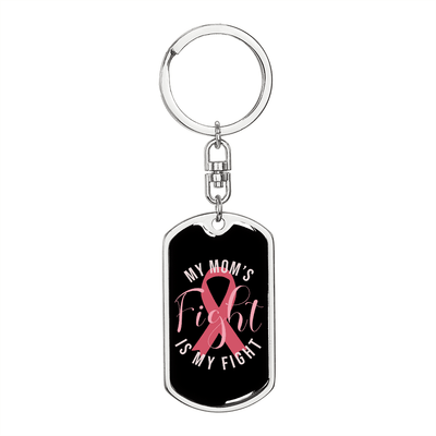 To My Wife  My Mom's Fight is My Fight Keychain Stainless Steel or 18k Gold Dog Tag Keyring - Dog Tag with Swivel Keychain