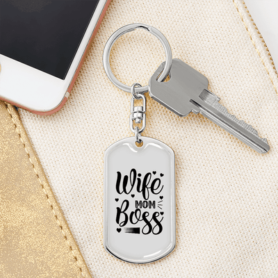 To My Wife  Wife Mom Boss White Keychain Stainless Steel or 18k Gold Dog Tag Keyring - Dog Tag with Swivel Keychain