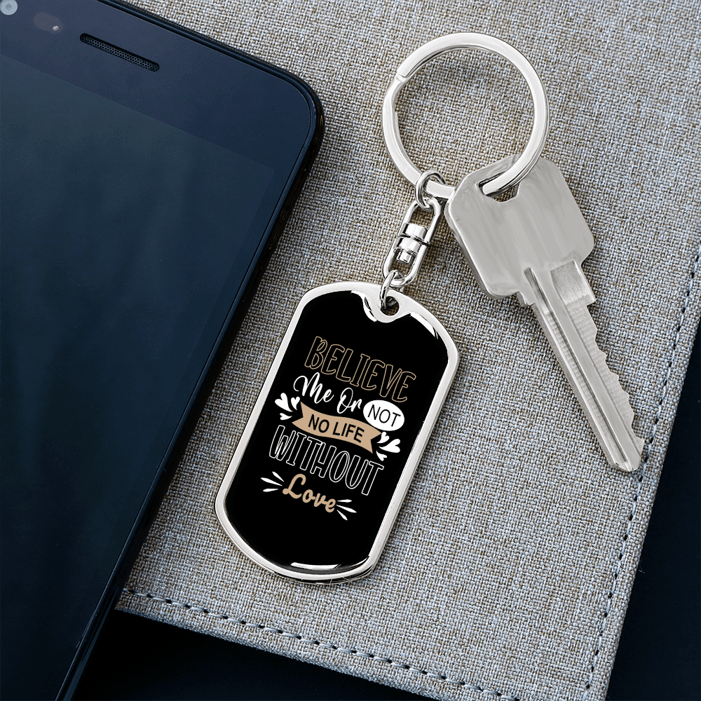 To My Wife  No Life Without Love Keychain Stainless Steel or 18k Gold Dog Tag Keyring - Dog Tag with Swivel Keychain