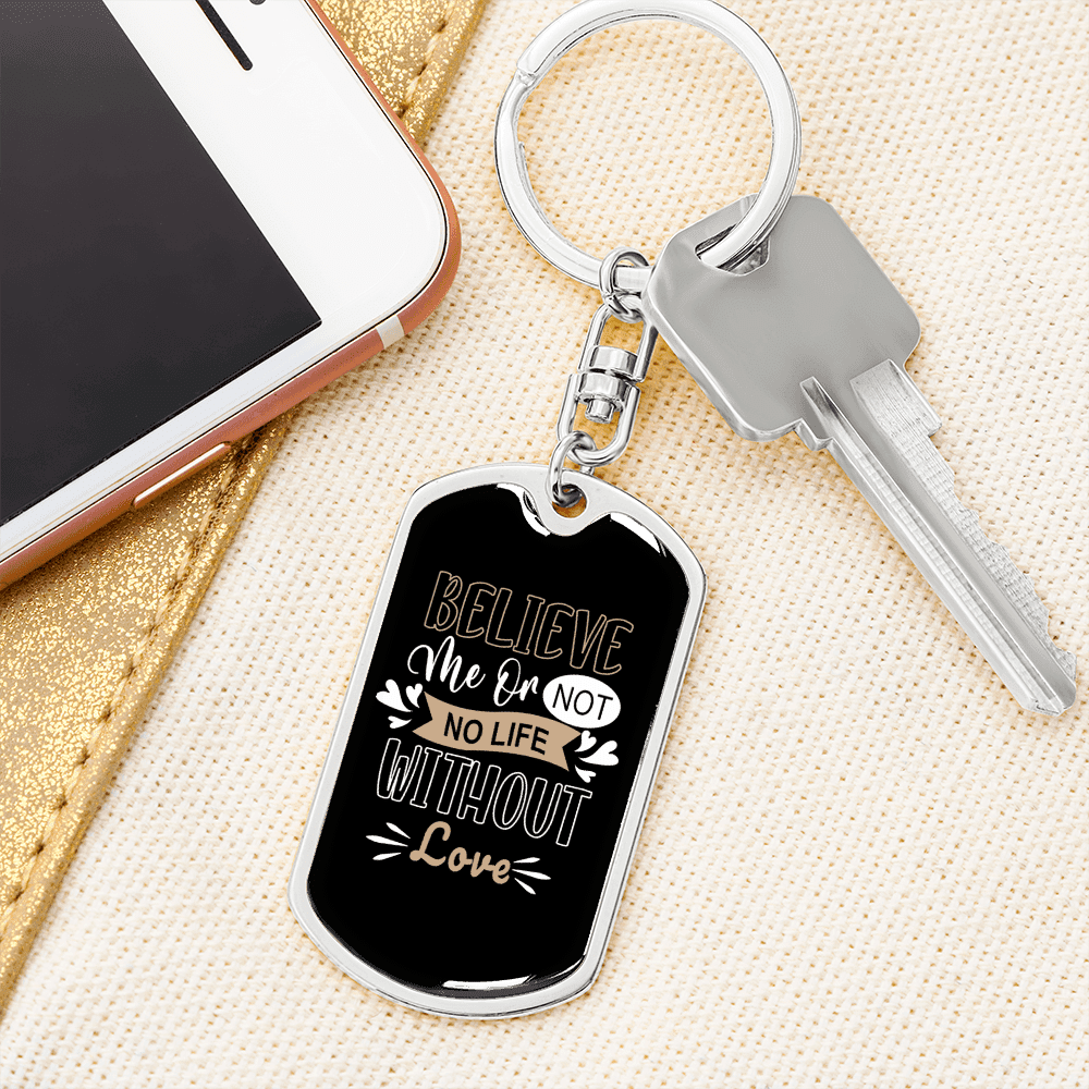 To My Wife  No Life Without Love Keychain Stainless Steel or 18k Gold Dog Tag Keyring - Dog Tag with Swivel Keychain