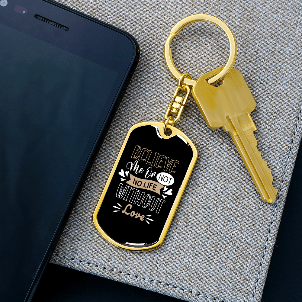 To My Wife  No Life Without Love Keychain Stainless Steel or 18k Gold Dog Tag Keyring - Dog Tag with Swivel Keychain