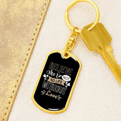 To My Wife  No Life Without Love Keychain Stainless Steel or 18k Gold Dog Tag Keyring - Dog Tag with Swivel Keychain
