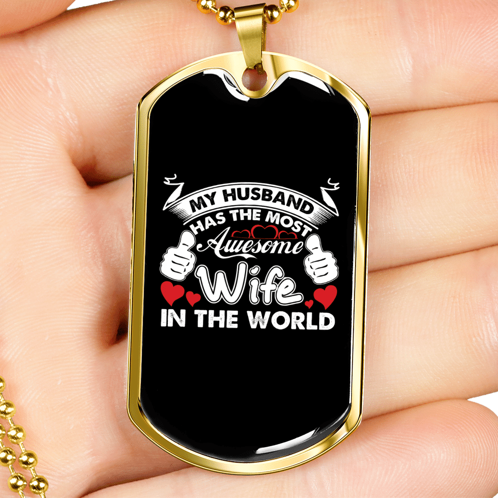 To My Husband Husband's Most Awesome Wife Necklace Stainless Steel or 18k Gold Dog Tag 24" Chain - Luxury Love Messages Dog Tag Gifts For Man, Woman