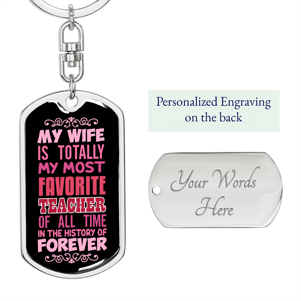 To My Wife  Wife Teacher Forever Keychain Stainless Steel or 18k Gold Dog Tag Keyring - Dog Tag with Swivel Keychain