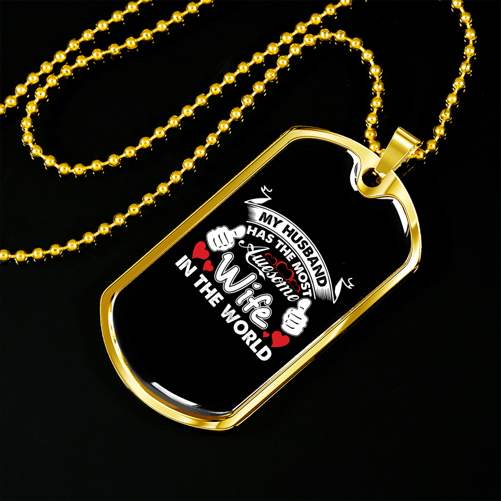 To My Husband Husband's Most Awesome Wife Necklace Stainless Steel or 18k Gold Dog Tag 24" Chain - Luxury Love Messages Dog Tag Gifts For Man, Woman