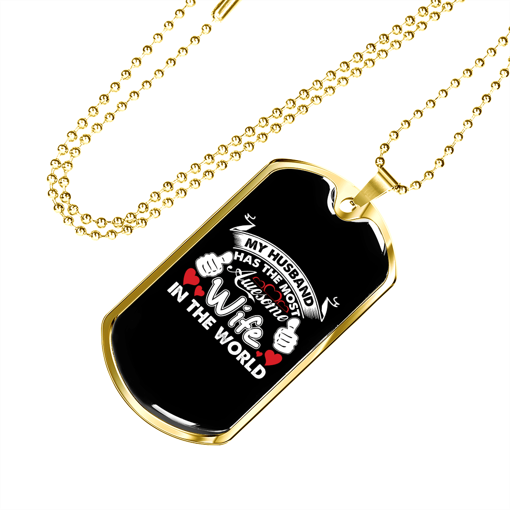 To My Husband Husband's Most Awesome Wife Necklace Stainless Steel or 18k Gold Dog Tag 24" Chain - Luxury Love Messages Dog Tag Gifts For Man, Woman