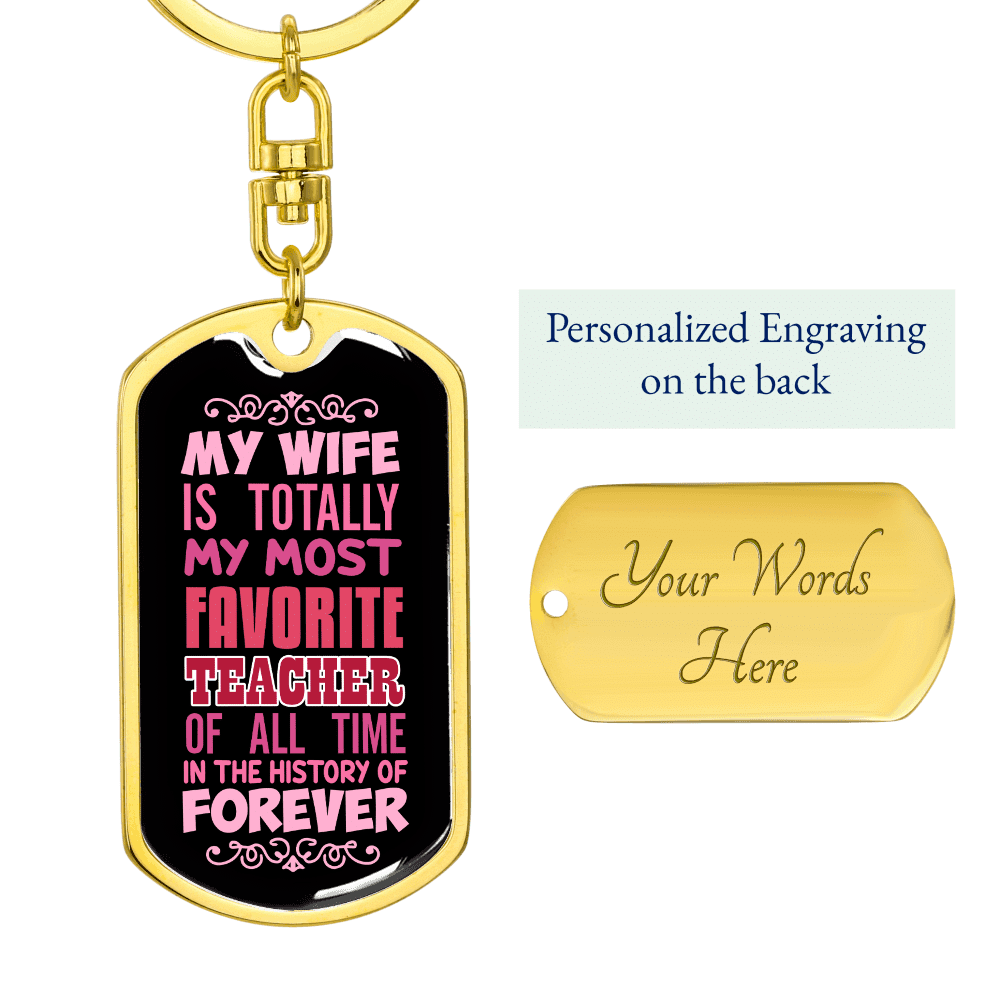 To My Wife  Wife Teacher Forever Keychain Stainless Steel or 18k Gold Dog Tag Keyring - Dog Tag with Swivel Keychain