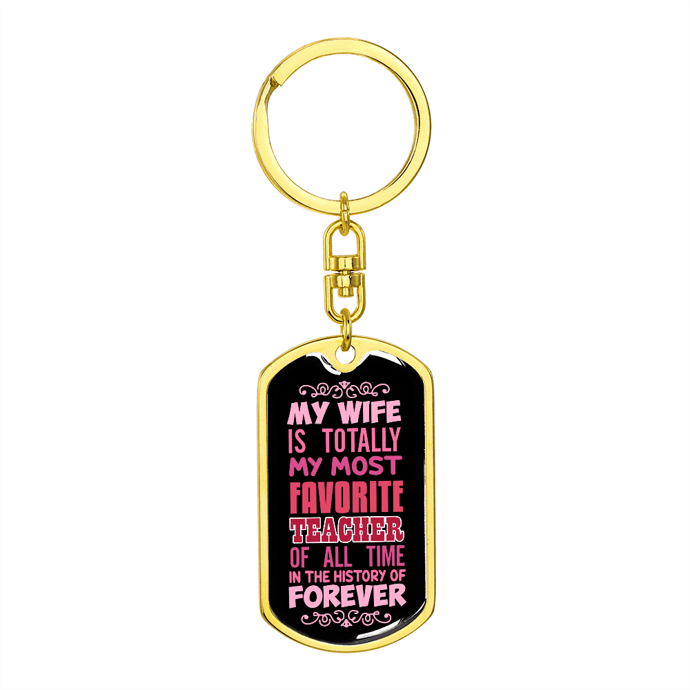 To My Wife  Wife Teacher Forever Keychain Stainless Steel or 18k Gold Dog Tag Keyring - Dog Tag with Swivel Keychain