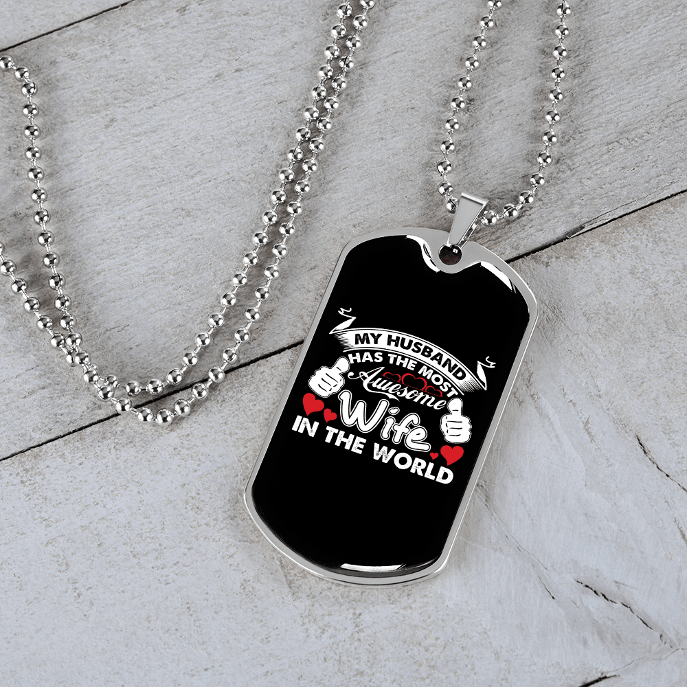 To My Husband Husband's Most Awesome Wife Necklace Stainless Steel or 18k Gold Dog Tag 24" Chain - Luxury Love Messages Dog Tag Gifts For Man, Woman