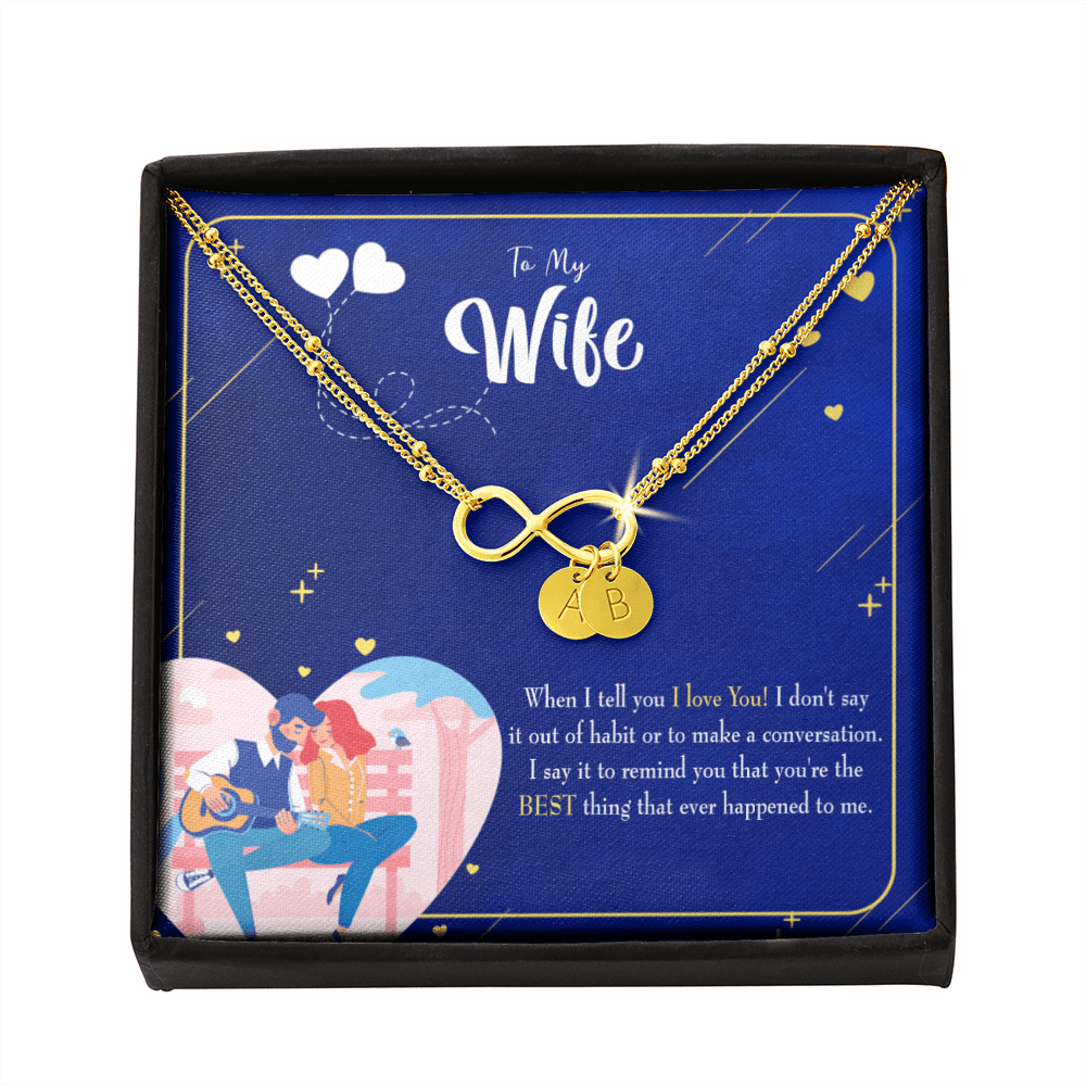 To My Wife Best Thing Happened Infinity Bracelet With Initial Charms - Infinity Bracelet