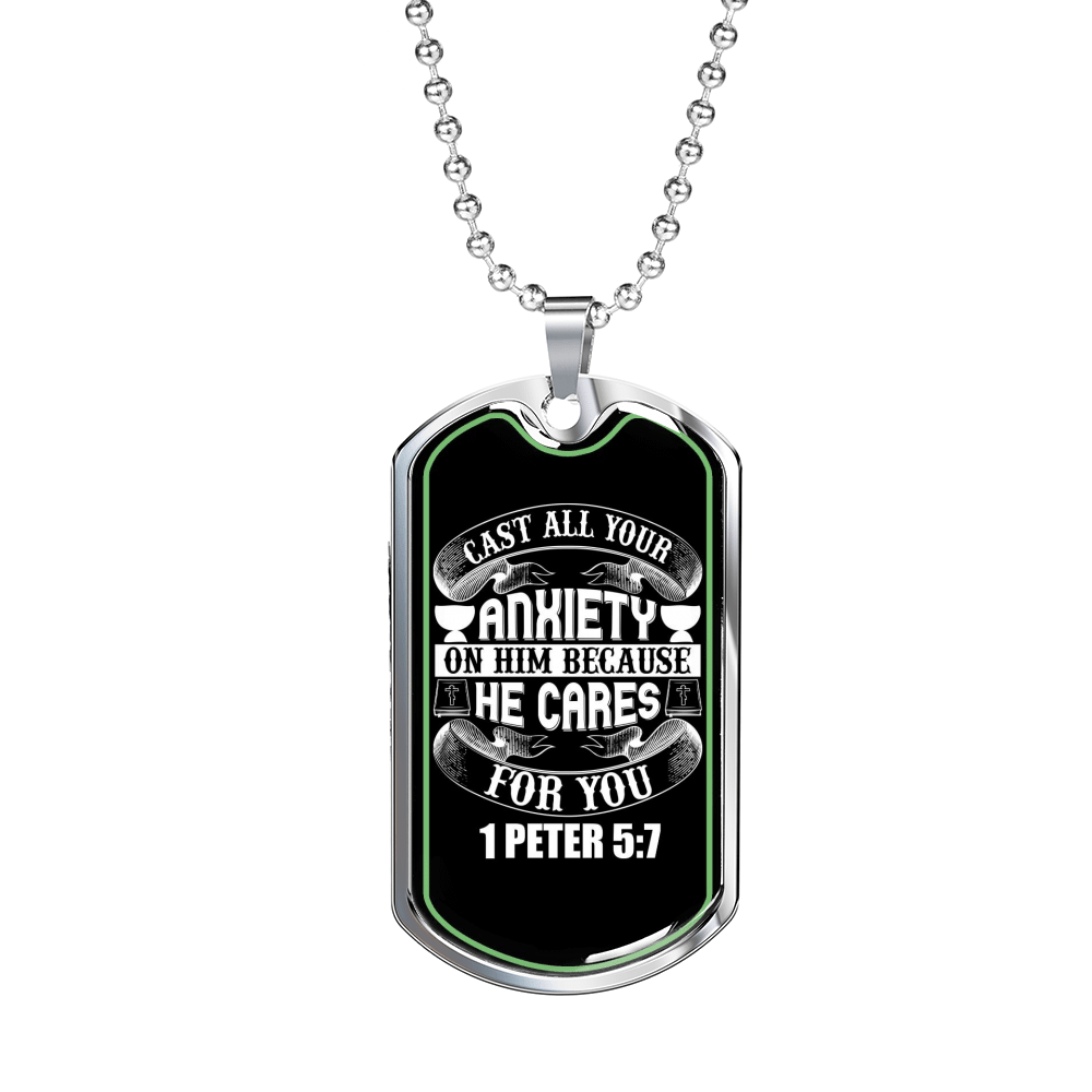 Anxiety On Him 1 Peter 5:7 Necklace Dog Tag 24" - Luxury Love Messages Dog Tag Gifts For Him