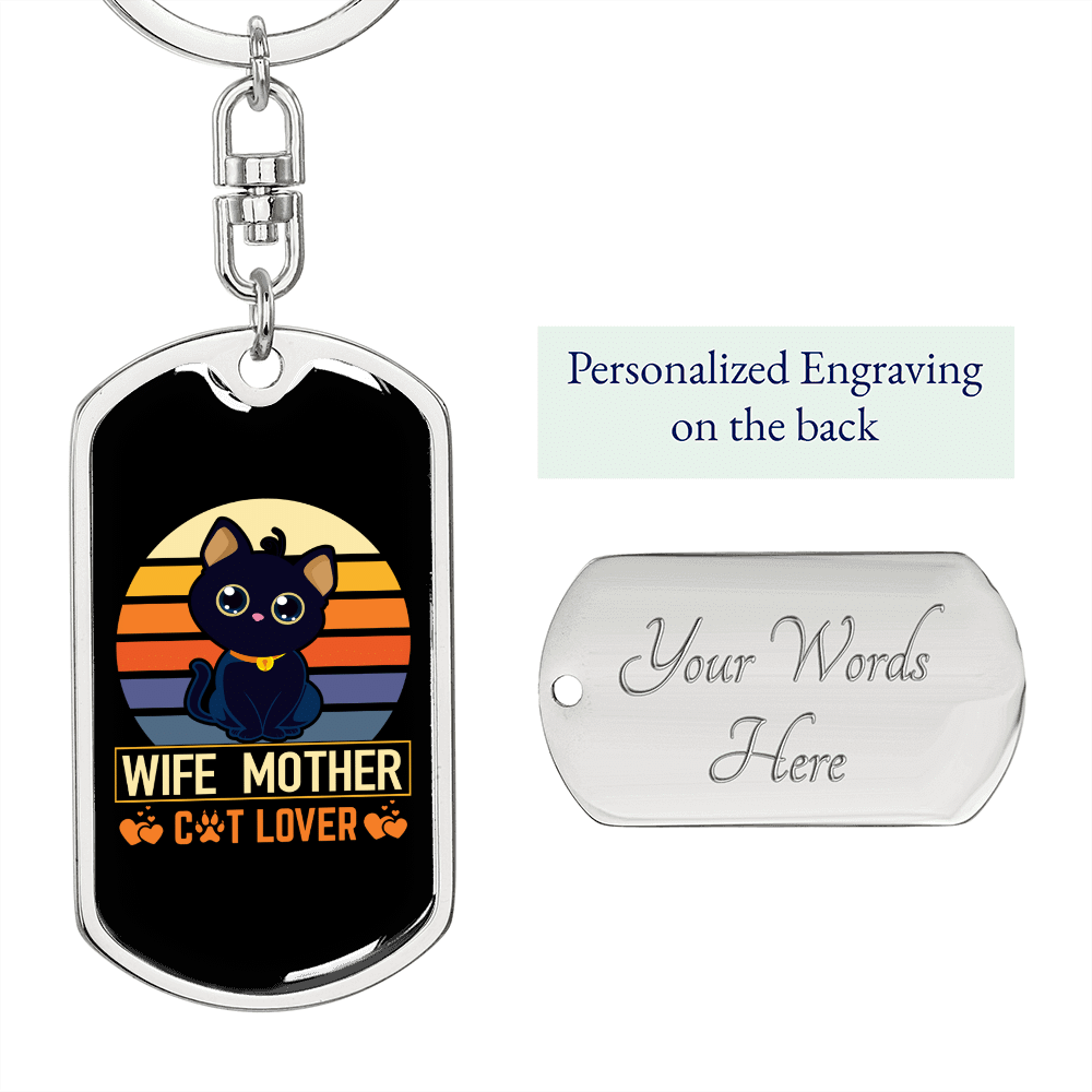 To My Wife  Wife Mother Cat Lover Keychain Stainless Steel or 18k Gold Dog Tag Keyring - Dog Tag with Swivel Keychain