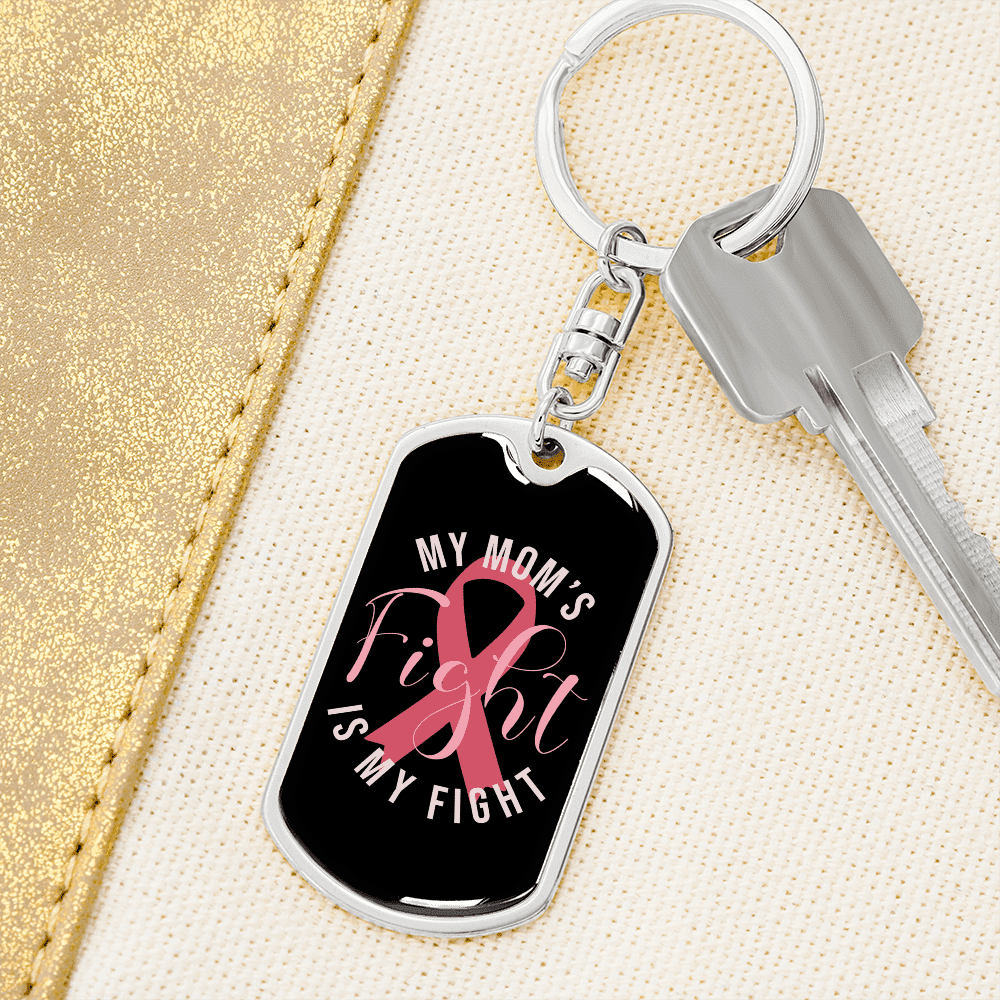 To My Wife  My Mom's Fight is My Fight Keychain Stainless Steel or 18k Gold Dog Tag Keyring - Dog Tag with Swivel Keychain