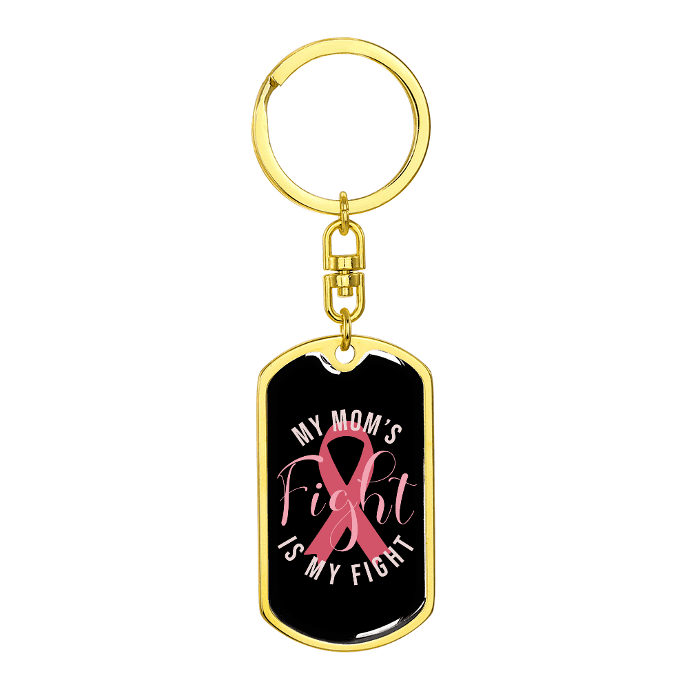 To My Wife  My Mom's Fight is My Fight Keychain Stainless Steel or 18k Gold Dog Tag Keyring - Dog Tag with Swivel Keychain