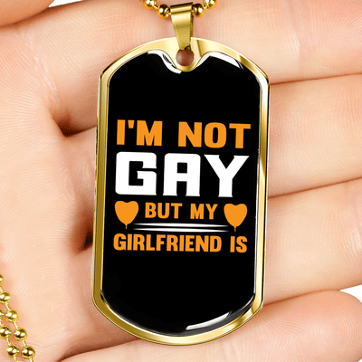 To My Girlfriend I'm Not Gay Yellow Necklace Stainless Steel or 18k Gold Dog Tag 24" Chain - Luxury Love Messages Dog Tag Gifts For Man, Woman