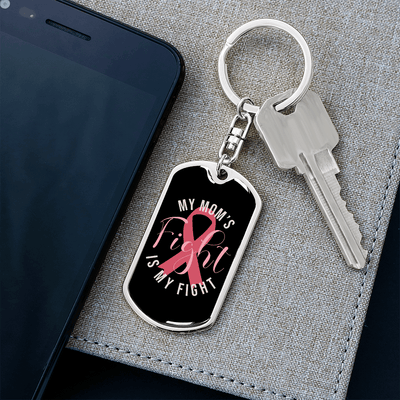 To My Wife  My Mom's Fight is My Fight Keychain Stainless Steel or 18k Gold Dog Tag Keyring - Dog Tag with Swivel Keychain