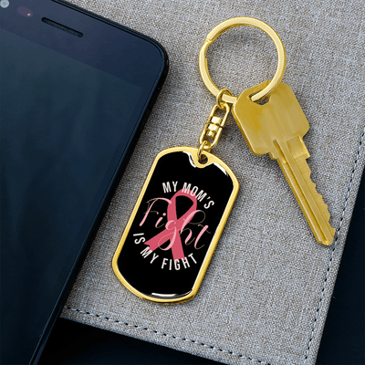 To My Wife  My Mom's Fight is My Fight Keychain Stainless Steel or 18k Gold Dog Tag Keyring - Dog Tag with Swivel Keychain
