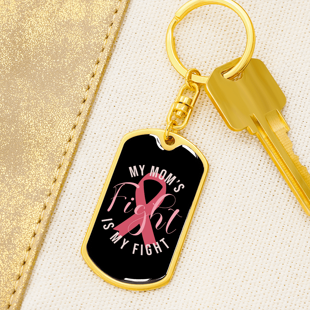To My Wife  My Mom's Fight is My Fight Keychain Stainless Steel or 18k Gold Dog Tag Keyring - Dog Tag with Swivel Keychain