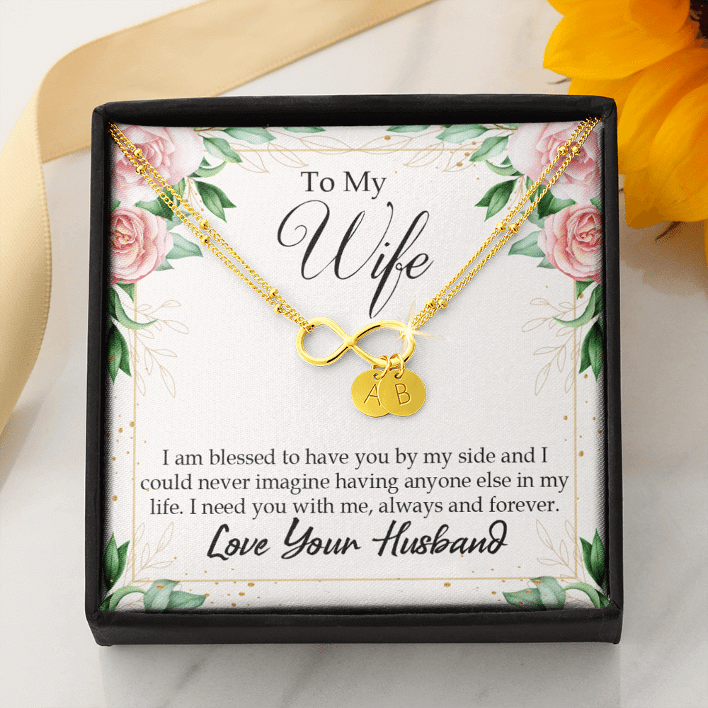 To My Wife I Am Blessed To Have You Infinity Bracelet With Initial Charms - Infinity Bracelet