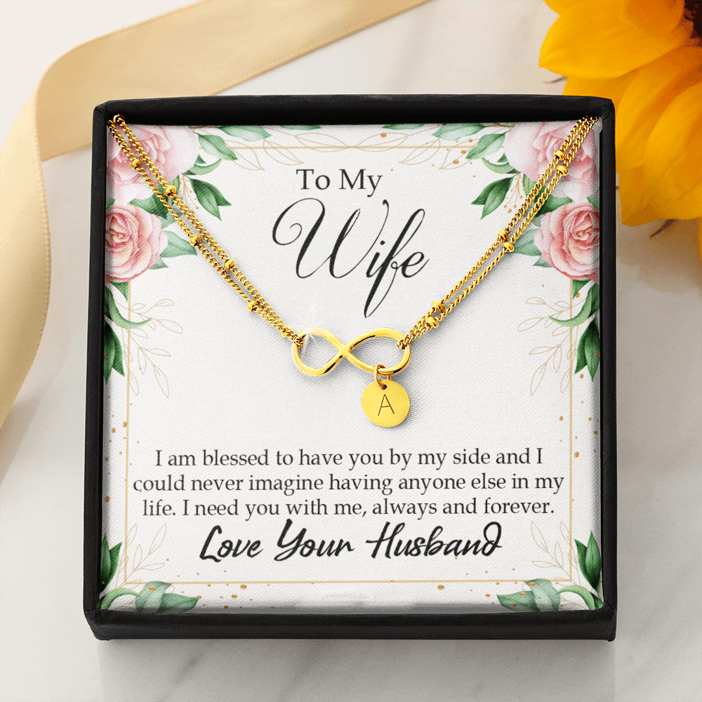 To My Wife I Am Blessed To Have You Infinity Bracelet With Initial Charms - Infinity Bracelet