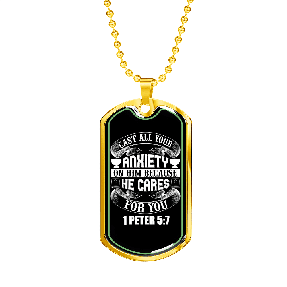 Anxiety On Him 1 Peter 5:7 Necklace Dog Tag 24" - Luxury Love Messages Dog Tag Gifts For Him
