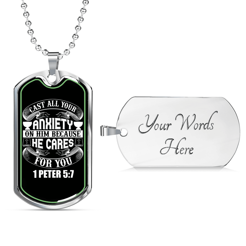 Anxiety On Him 1 Peter 5:7 Necklace Dog Tag 24" - Luxury Love Messages Dog Tag Gifts For Him