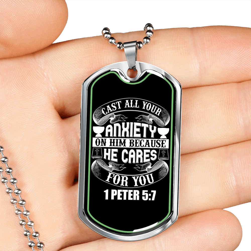 Anxiety On Him 1 Peter 5:7 Necklace Dog Tag 24" - Luxury Love Messages Dog Tag Gifts For Him