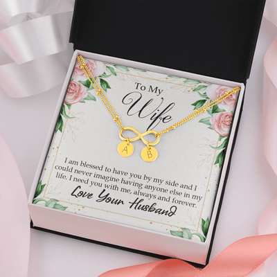 To My Wife I Am Blessed To Have You Infinity Bracelet With Initial Charms - Infinity Bracelet