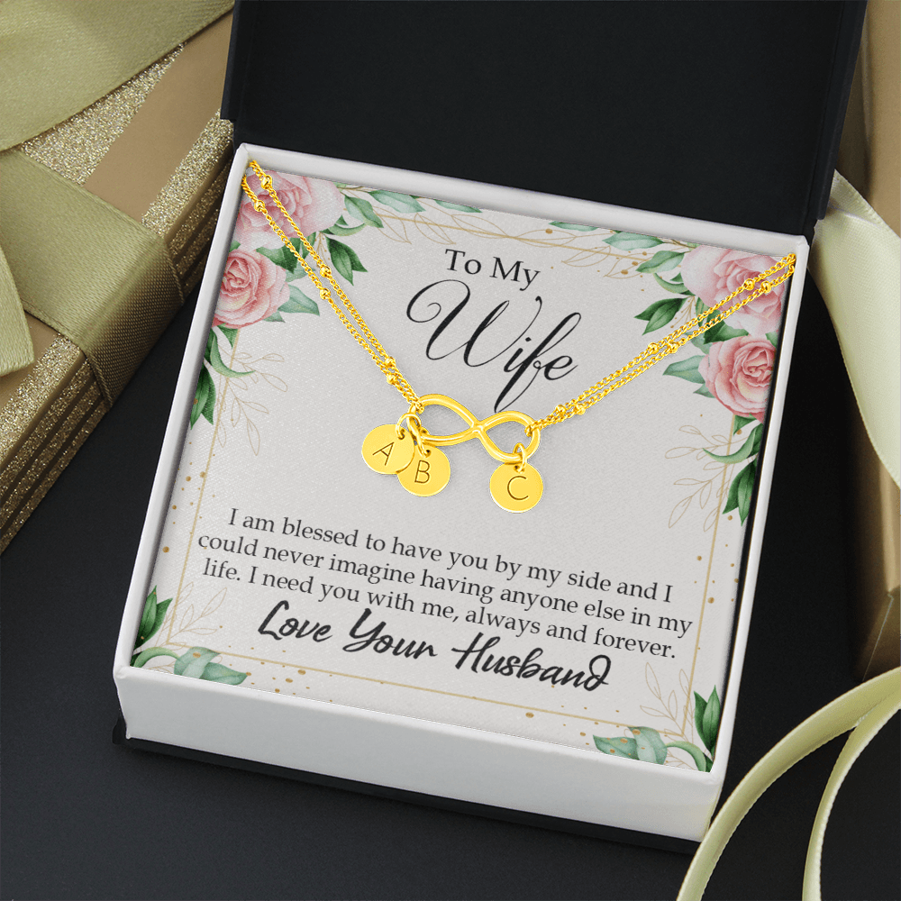 To My Wife I Am Blessed To Have You Infinity Bracelet With Initial Charms - Infinity Bracelet
