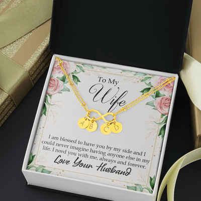 To My Wife I Am Blessed To Have You Infinity Bracelet With Initial Charms - Infinity Bracelet