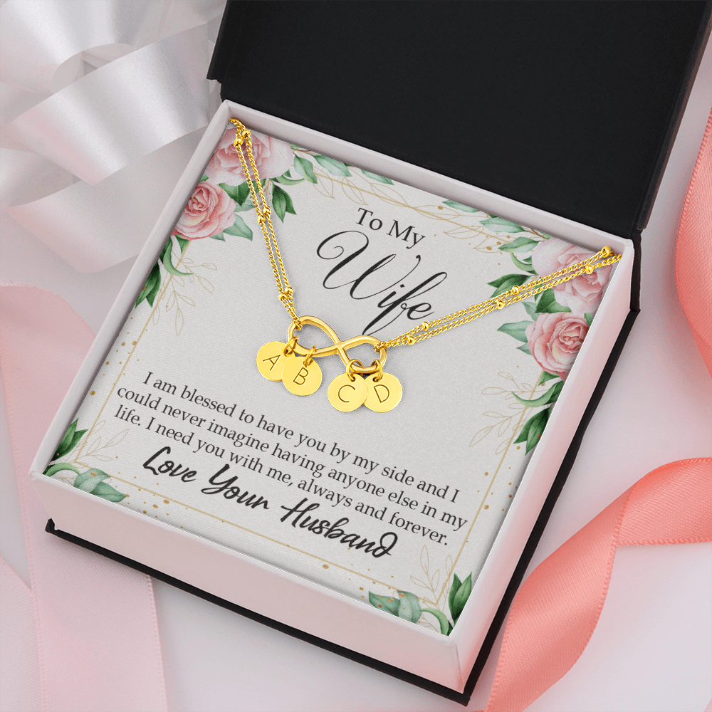 To My Wife I Am Blessed To Have You Infinity Bracelet With Initial Charms - Infinity Bracelet